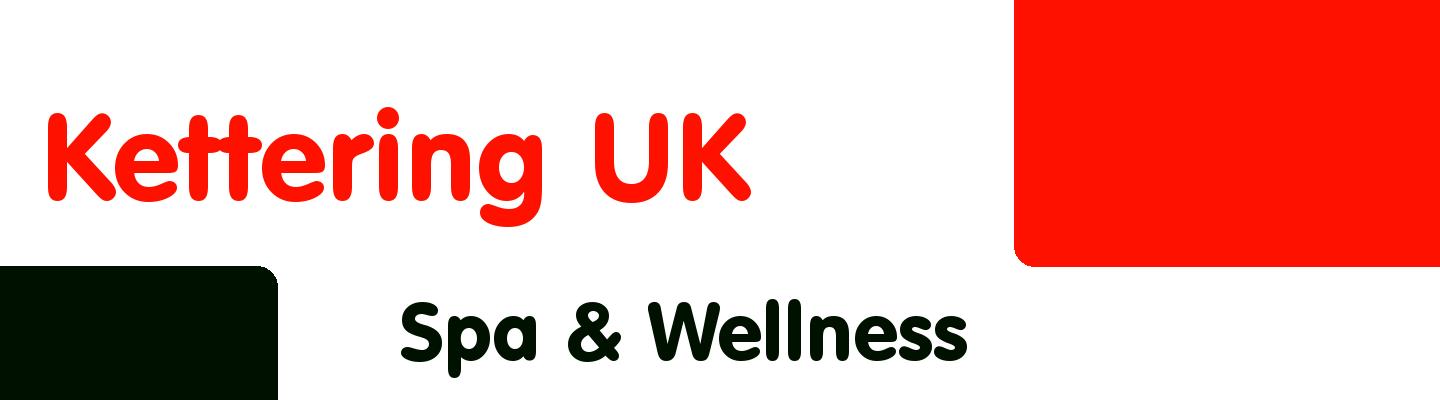 Best spa & wellness in Kettering UK - Rating & Reviews
